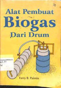 Alat Pembuat Biogas dari Drum