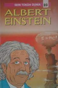 Seri Tokoh Dunia [Jilid 23]: Albert Einstein