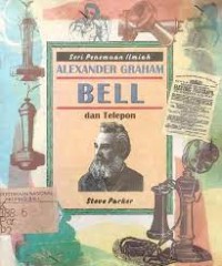 Alexander Graham Bell dan Telepon