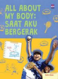 All About My Body : Saat Aku Bergerak