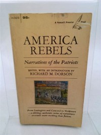 America Rebels: Narratives of the Patriots