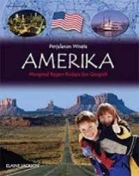 Amerika : Mengenal Ragam Budaya dan Geografi