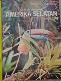 Alam & Margastwa: Amerika Selatan