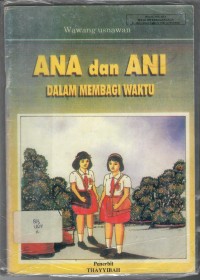 Ana dan Ani dalam Membagi Waktu