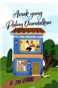 Image of Anak Yang Paling Diandalkan