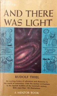 And There was Light: The Discovery of the Universe