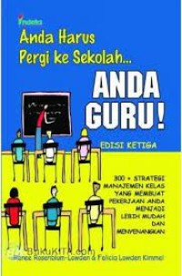 Anda Harus Pergi ke Sekolah ... Anda Guru!