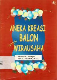 Aneka Kreasi Balon untuk Wirausaha