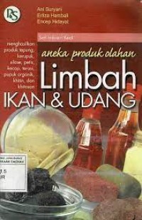Seri Industri Kecil: Aneka Produk Olahan Limbah Ikan dan Udang