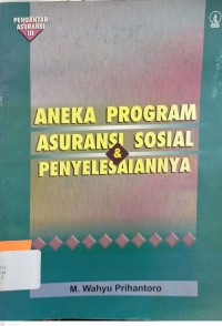 Aneka Program Asuransi Sosial dan Penyelesaiannya