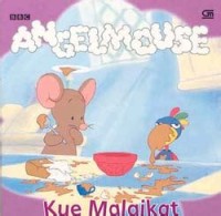 Angelmouse : Kue Malaikat