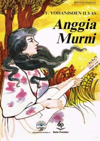 Anggia Murni [Bacaan Remaja]