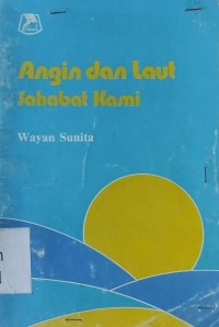 Angin dan Laut Sahabat Kami