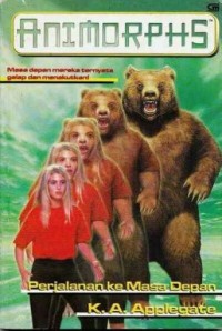 Animorphs : Perjalanan ke Masa Depan [7]