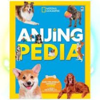 Anjingpedia : Buku Terlengkap Tentang Anjing