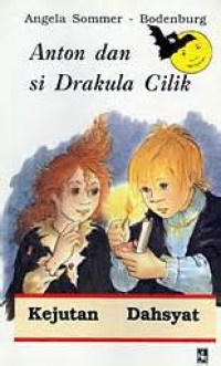 Anton dan si Drakula Cilik : Kejutan Dahsyat