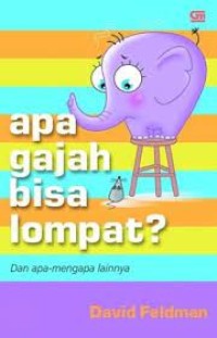 Apa Gajah Bisa Lompat? dan Apa - Mengapa Lainnya