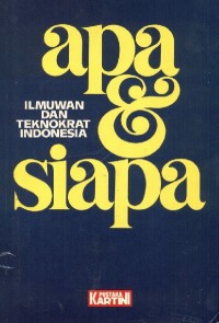 Apa & Siapa Ilmuwan dan Teknokrat Indonesia