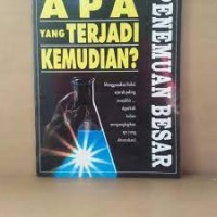 Apa yang Terjadi Kemudian ? : Penemuan Besar