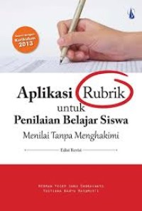 Image of Aplikasi Rubrik untuk Penilaian Belajar Siswa: Menilai tanpa Menghakimi