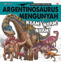 Argentinosaurus Mengunyah Nyam! Nyam! Nyam!