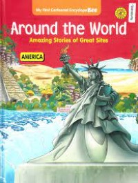 Around the World Amazing Stories of Great Sites : America