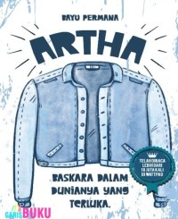 Artha: Baskara dalam Dunianya yang Terluka