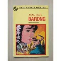 Asal Usul Barong : Cerita Rakyat dari Bali