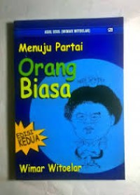 Image of Asal Usul Wimar Witoelar: Menuju Partai Orang Biasa