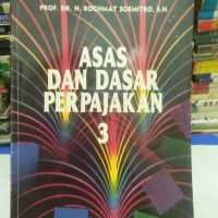 Asas dan Dasar Perpajakan [Jilid 3]