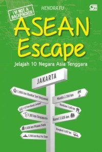 ASEAN escape: Jelajah 10 Negara Asia Tenggara