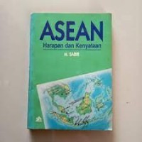 ASEAN Harapan dan Kenyataan