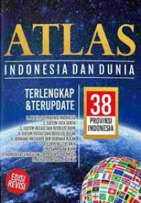 Atlas Bumi Global [Lengkap Disertai 38 Provinsi Baru Indonesia]