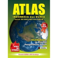 Atlas Indonesia dan Dunia untuk SD/SMP/SMA dan Umum