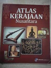 Atlas Kerajaan-kerajaan Nusantara