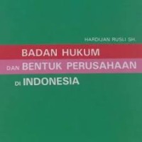 Badan Hukum dan Bentuk Perusahaan di Indonesia