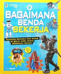 Bagaimana Benda Bekerja : Bongkar, Singkap, Kagumi