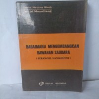 Bagaimana Mengembangkan Bawahan Saudara?=Personnel Management