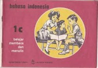 ****Bahasa Indonesia Belajar Membaca dan Menulis [Ic] : Untuk SD Kelas I