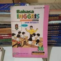Bahasa Inggris [5a] : Dengan Kompetensi Dasar Komunikatif untuk SD Kelas V