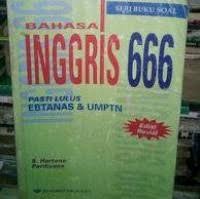 Bahasa Inggris 666:  Pasti Lulus EBTANAS dan UMPTN