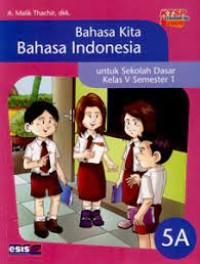 Bahasa Kita Bahasa Indonesia [5a] : Untuk SD Kelas V Semester 1