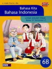Bahasa Kita Bahasa Indonesia [6b] : Untuk SD Kelas VI Semester 2