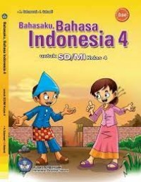 Bahasaku, Bahasa Indonesia [4] : Untuk SD/MI Kelas IV