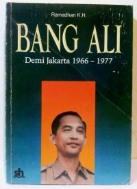 Bang Ali Demi Jakarta= Memoar  [1966-1977]