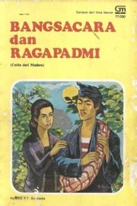 Bangsacara dan Ragapadmi : Cerita dari Madura