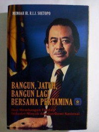 Bangun, Jatuh, Bangun Lagi Bersama Pertamina [ 50 th. Anniversary]