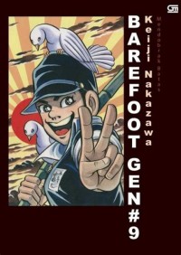 Barefoot Gen [9] : Mendobrak Batas