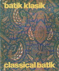 Batik Klasik= Classical Batik