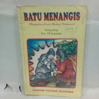 Batu Menangis : Kumpulan Cerita Rakyat Indonesia